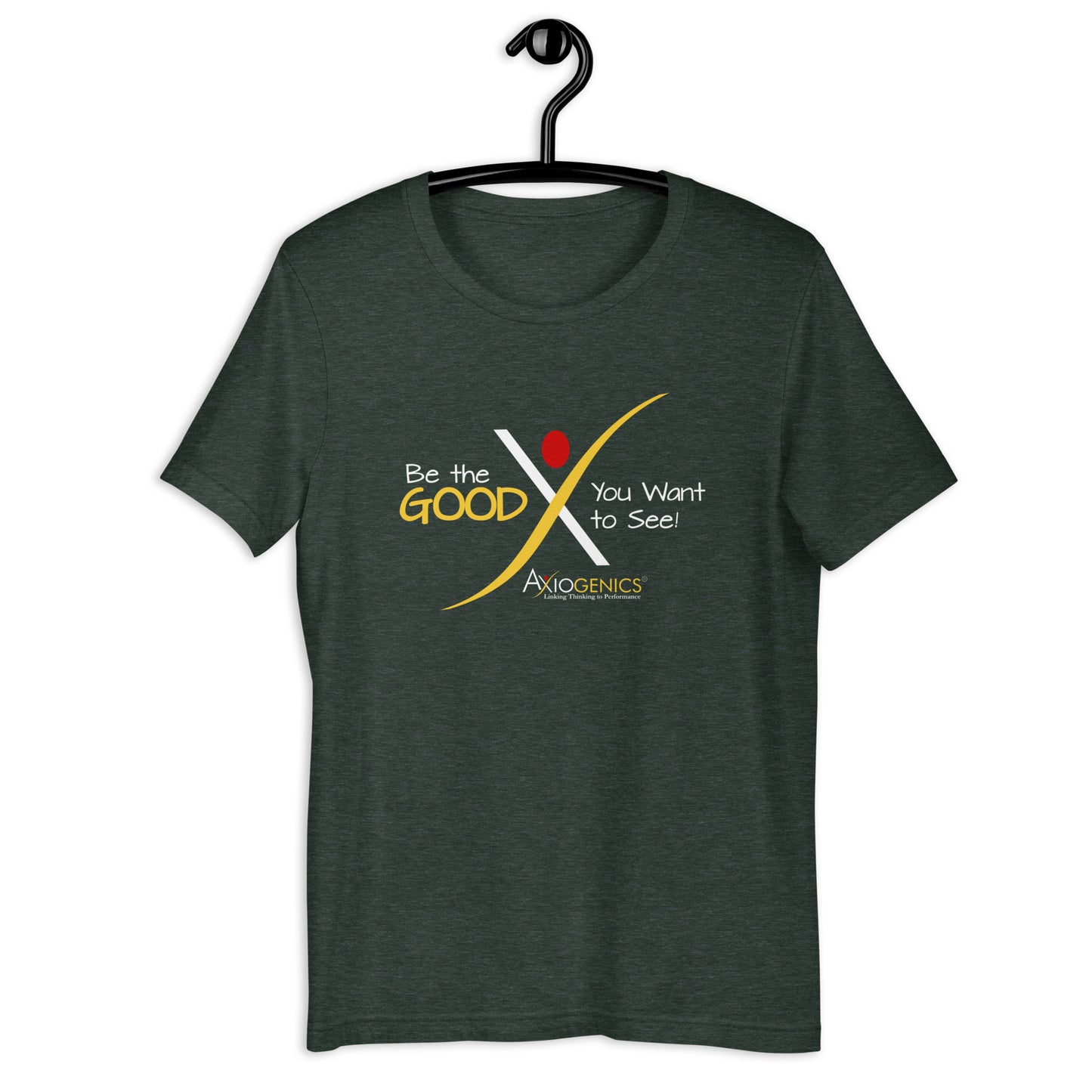 Unisex t-shirt - Be the Good You Want to See on front